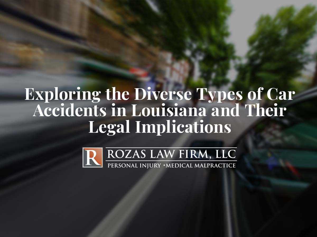 Exploring the Diverse Types of Car Accidents in Louisiana and Their Legal Implications