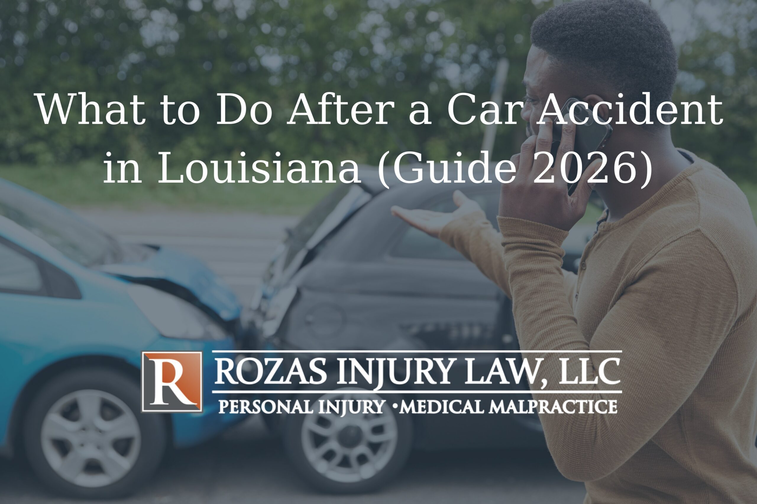 What to Do After a Car Accident in Louisiana (Guide 2026)